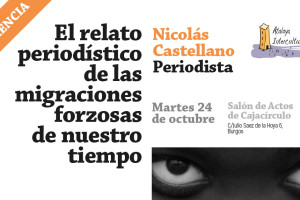 Nicolás Castellano dará la conferencia el Relato Periodístico de las Migraciones Forzosas de Nuestro Tiempo