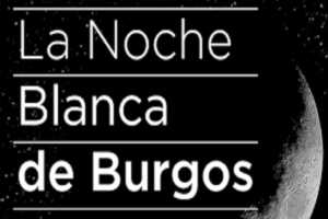 La Noche Blanca de Burgos cumple diez años con 172 actividades que se celebrarán este sábado 25 de mayo