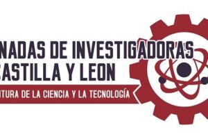 Más de 40 investigadoras de Castilla y León mostrarán sus trabajos en las VI Jornadas de Investigación de la región