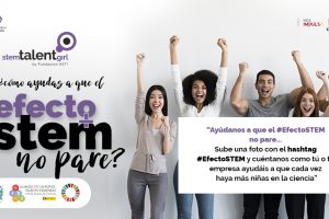 Stem Talent Girl lanza la campaña “El #EfectoSTEM no para” para conmemorar el 11-F día internacional de la niña en la Ciencia